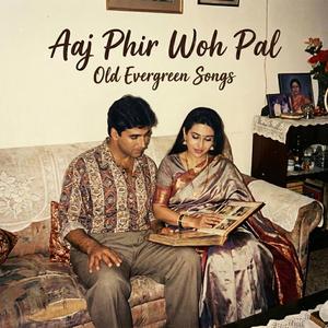 Aaj Phir Woh Pal | Evergreen Romantic Love Song | Old Is Gold Hindi Songs