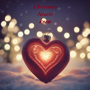 Christmas Hearts Know