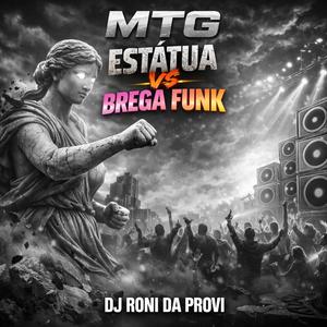 MTG (ESTATUA VS BREGA FUNK)