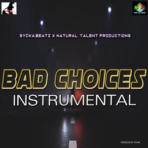 BAD CHOICES (INSTRUMENTAL) (INSTRUMENTAL)
