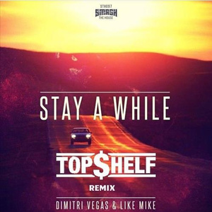 Stay a While (TOP $HELF Remix)