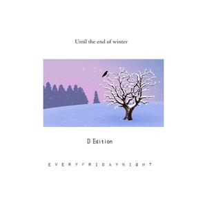 Until the End of Winter