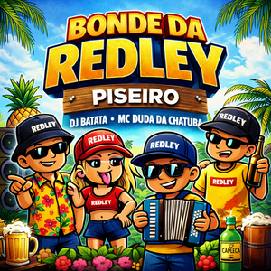 Bonde da Redley (Piseiro)