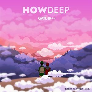 How Deep (feat. Idrees Oloyede & I.K.B.)