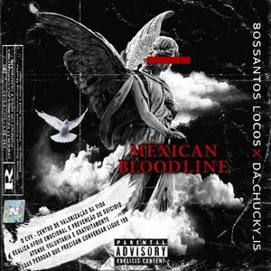 Mexican Bloodline (feat. da_chucky.15)