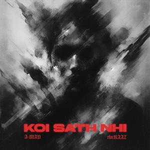 Koi Sath nhi (feat. Rfor Raaz)