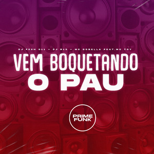 Vem Boquetando o Pau