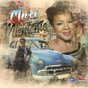 Choco Desde Cuba Miénteme