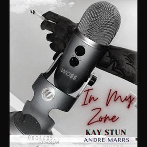 In My Zone (feat. Kay Stun)