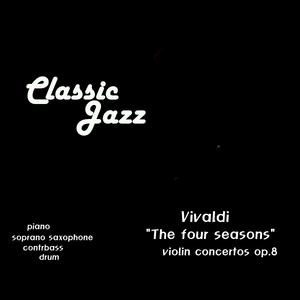 Vivaldi (Concerto No. 1 In E Major Spring : I. Allegro) (Jazz Version)