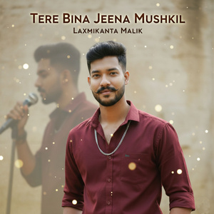 Tere Bina Jeena Mushkil