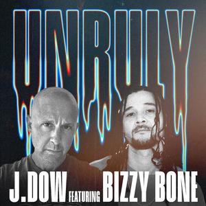 UNRULY (feat. Bizzy Bone)