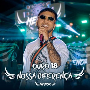 Ouro 18 / Nossa Diferença (Ao Vivo)