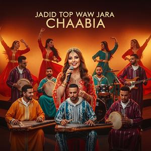 Jadid Top Waw Jara Chaabia