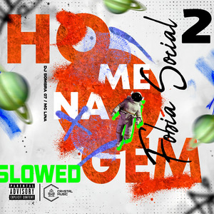 Homenagem Fobia Social 2 (Slowed)