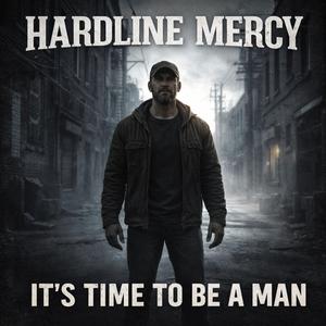 Its Time to Be a Man