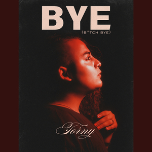 Bye (Btch Bye)