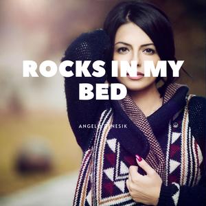 Rocks in My Bed