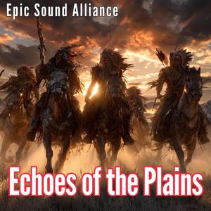 Echoes of the Plains – Epic Tribal Orchestral Anthem