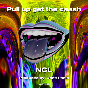 Pull up get the caash