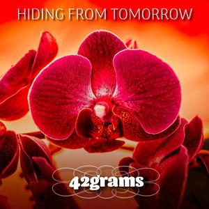 Hiding from tomorrow