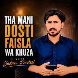 Tha Mani Dosti Faisla Wa Khuza