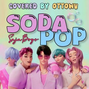 Soda Pop (Cover: Saja Boys)