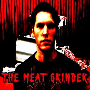 THE MEAT GRINDER