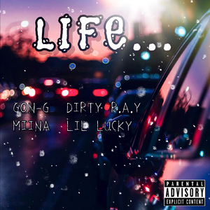 LIFE... (feat. LIL LUCKY, MIINA & DIRTY R.A.Y)