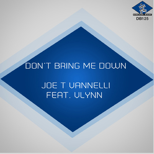 Don't Bring Me Down (Joe T Vannelli Wurlytzer Dub)