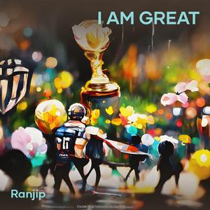 I Am Great