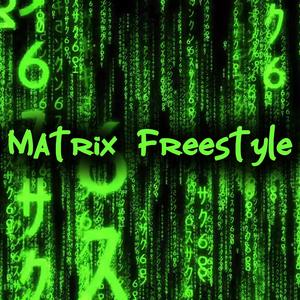 Maxtrix Freestyle