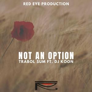 Not An Option