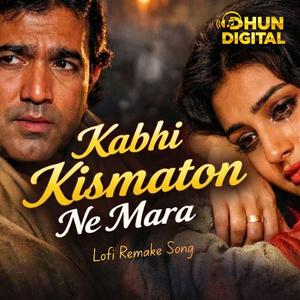 Kabhi Kismaton Ne Mara