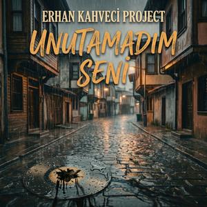 Unutamadım Seni