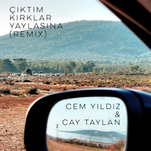 Çıktım Kırklar Yaylasına (Remix)