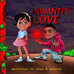 Nwantiti Love (feat. Gaius & Judeeth)