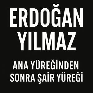 ANA YÜREĞİNDEN SONRA ŞAİR YÜREĞİ