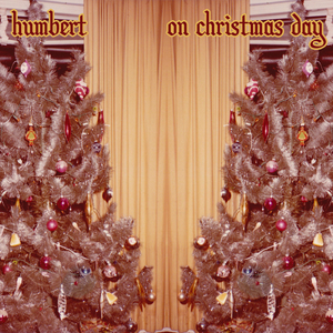 Humbert - On Christmas Day