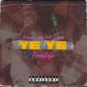 YEYE Freestyle (feat. Emkay)