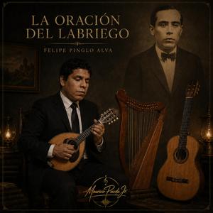 La Oración Del Labriego (Felipe Pinglo Alva)