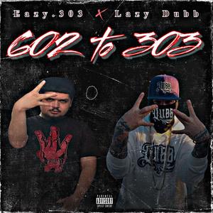 602 to 303 (feat. Lazy Dubb)
