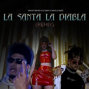 la santa la diabla (feat. EZ DRAY & FRANYELISBABY) (la santa la diabla remix)