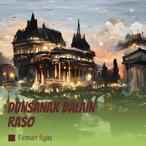 Dunsanak Balain Raso (Remastered 2024)