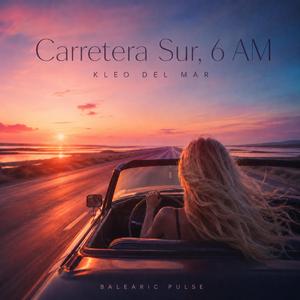 Carretera Sur, 6 AM