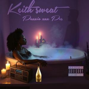 Keith Sweat (feat. Peso)