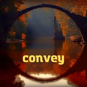 Convey