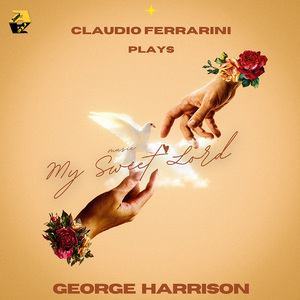 Claudio Ferrarini Plays George Harrison: My Sweet Lord (Arr. for flute by Claudio Ferrarini)