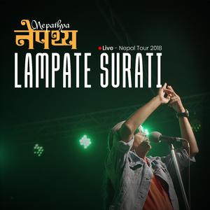 Lampate Surati (Live Nepal Tour 2018)
