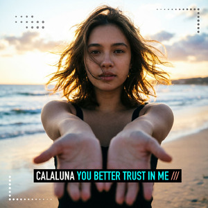 You Better Trust in Me
